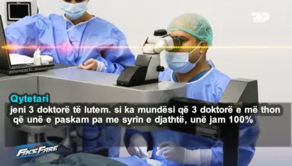 Fiks Fare/ “Më ngatërruan syrin, rrezikoj shikimin”. Qytetari akuzon klinikën e syrit për ndërhyrje të gabuar me lazer