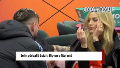 Selin përballë Luizit: Big-un e fitoj unë