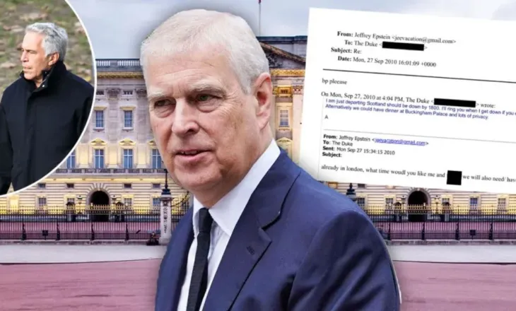 Skandali i dosjeve Epstein vazhdon, Princi Andrew ftoi financierin amerikan dhe një modele ruse për një darkë në Pallatin Mbretëror