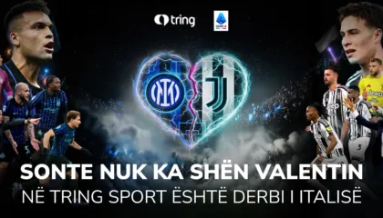 Sonte nuk ka Shën Valentin, në Tring Sport është derbi i Italisë