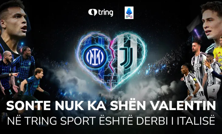 Sonte nuk ka Shën Valentin, në Tring Sport është derbi i Italisë