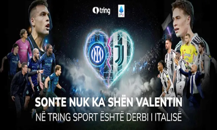 SONTE NUK KA SHËN VALENTIN/ NË TRING SPORT ËSHTË DERBI I ITALISË