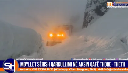 VIDEO – Bllokohet sërish qarkullimi i mjeteve në aksin Qafë- Thore, nivel i lartë rreziku nga reshjet e borës