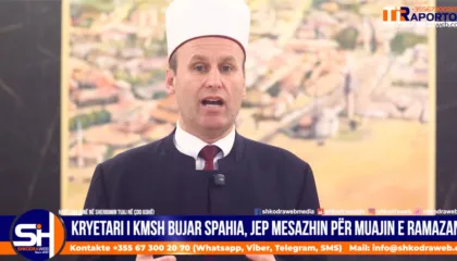 VIDEO – Kryetari i KMSH, Bujar Spahiu: Ramazani na kujton rëndësinë e unitetit, të paqes dhe të bashkëjetesës