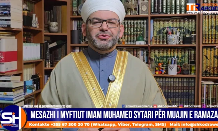 VIDEO – Nisja e muajit të Ramazanit, myftiu i Shkodrës imam Muhamed Sytari përcjell mesazhin e tij