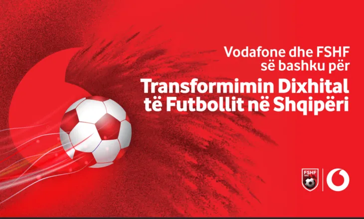 Vodafone dhe FSHF, së bashku për transformimin dixhital të futbollit në Shqipëri