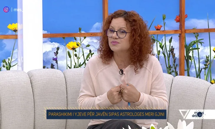 “Javë e fuqishme për lekun për këto shenja”, parashikimi i Horoskopit sipas Meri Gjinit