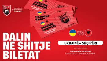 Miqësorja ndaj Ukrainës,dalin në shitje biletat. Ja ku mund t’i blini