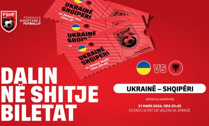 Miqësorja ndaj Ukrainës,dalin në shitje biletat. Ja ku mund t’i blini