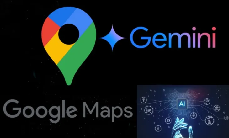 Navigimi dhe kërkimi i vendeve/ Google Maps bëhet më inteligjent me funksionet e reja të IA Gemini