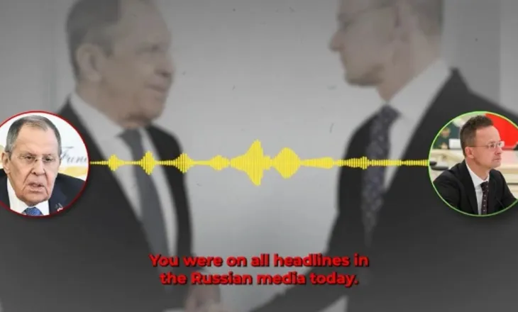 Publikohet audio/ “Do bëjmë gjithçka që mundemi”, Hungaria në qendër të skandalit, ministri i Jashtëm ofron ndihmë Rusisë për sanksionet