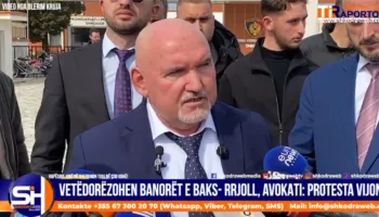 VIDEO – Vetëdorëzohen banorët e Baks- Rrjoll në kërkim, avokati i tyre Ndue Pjetra: Protesta vazhdon!