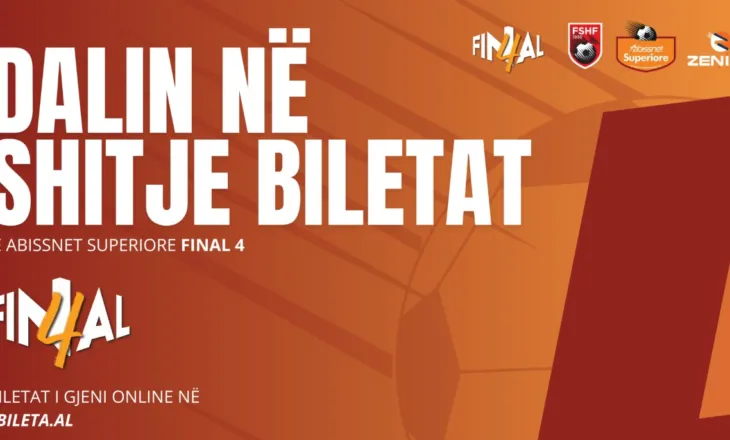 Dalin në shitje biletat për “Final Four”, mësohen çmimet