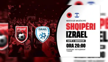 Shqipëria miqësore me Izraelin, testi më 3 qershor në Tiranë, ndeshja në kulmin e konfliktit në Lindjen e Mesme
