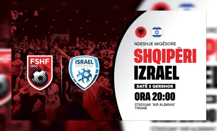 Shqipëria miqësore me Izraelin, testi më 3 qershor në Tiranë, ndeshja në kulmin e konfliktit në Lindjen e Mesme