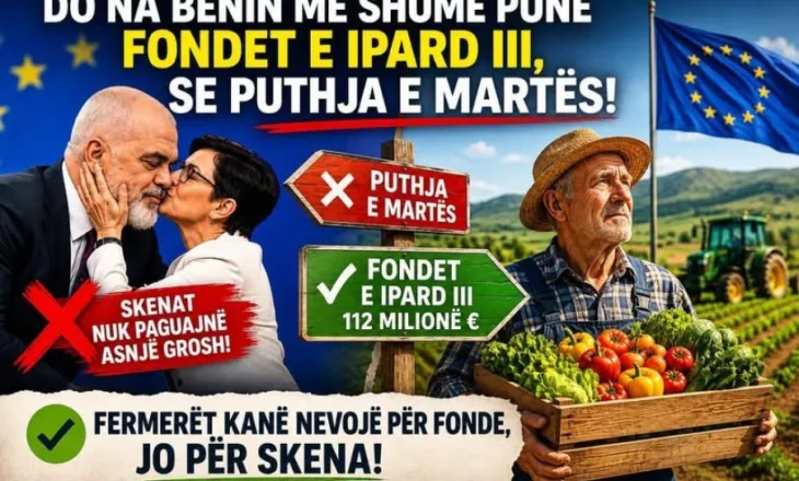 Do na bënin më shumë punë fondet e IPARD III, se puthja e Martës