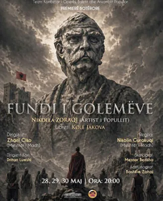 “Fundi i Golemëve” një vepër e fuqishme historike dhe muzikore, opera e kompozitorit Nikolla Zoraqi vjen premierë…