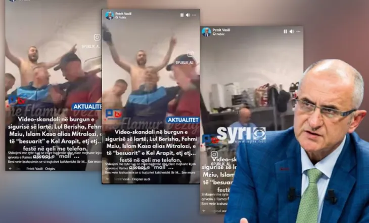 Vasili publikon video-skandal nga burgu: Mejhane me drogë e alkool, ndërsa Ilir Meta trajtohet çnjerëzisht