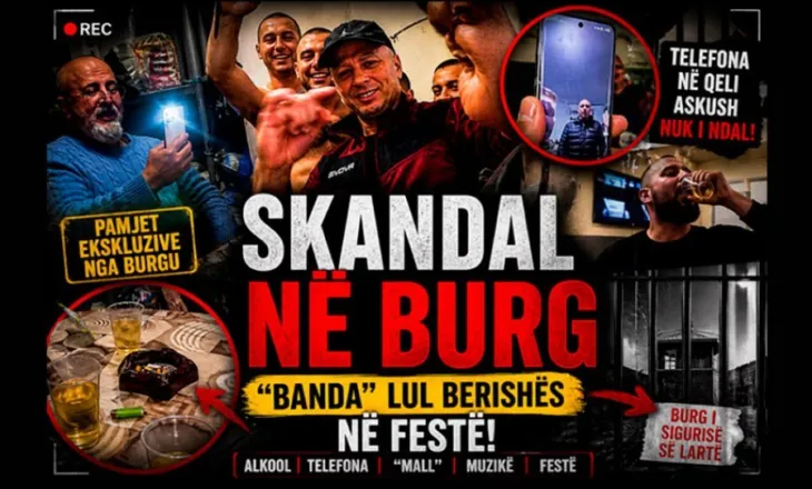Video-skandal në qelinë e burgut të sigurisë së lartë: Lul Berisha me “bandën” festojnë me alkool e “mall”