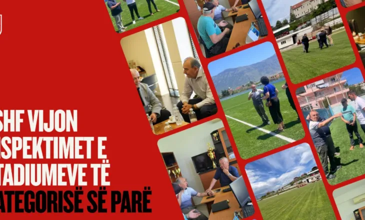 FSHF inspekton stadiumet e Kategorisë së Parë, ja tre kushtet që duhet të plotësojnë