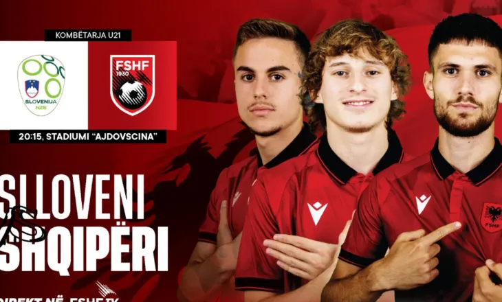 Kombëtarja U-21 mbyll përgatitjet dhe është gati për miqësoren ndaj Sllovenisë. Ja ku dhe kur do të luhet ndeshja