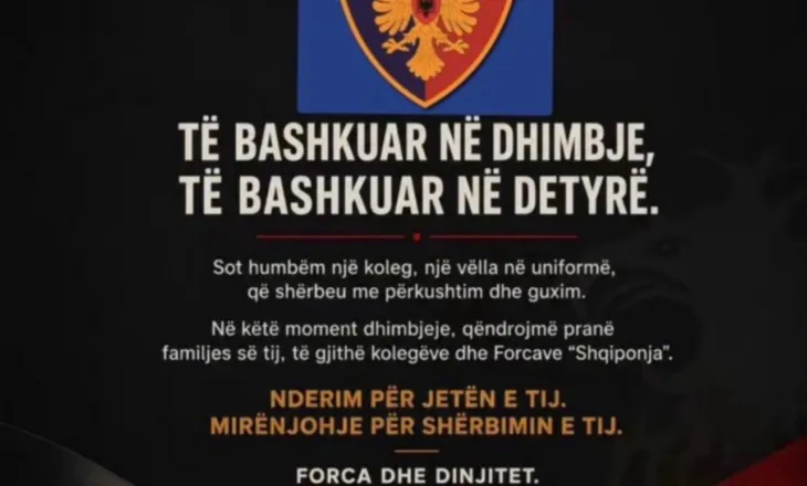 Prekëse/ Mesazhi nga punonjësit e policisë për kolegun e vrarë: Të bashkuar në dhimbje, të bashkuar në detyrë