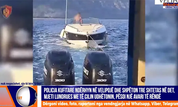 VIDEO – Mjeti lundrues pësoi avari në det të hapur, Policia Kufitare ndërhyn e shpëton 3 shtetas në Velipojë