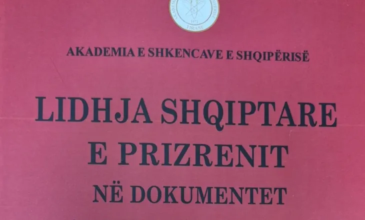 Akademia e Shkencave boton vëllimin IV të “Lidhja shqiptare e Prizrenit në dokumentet austro-hungareze”
