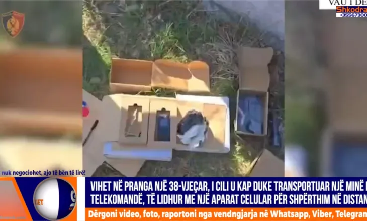 VIDEO – Policia e Vau Dejësit arreston 38- vjeçarin, transportonte minë me telekomandë me celular…
