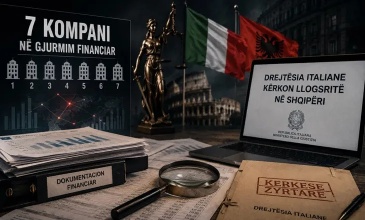 7 kompani në gjurmim financiar/ Drejtësia italiane kërkon llogaritë në Shqipëri