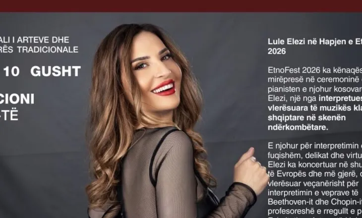 Etno Fest fillon prej 3 gushtit, do të prezantohet pianistja e njohur Lule Elezi