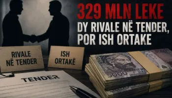 HIJE DYSHIMI MBI 329 MILIONË LEKË/ DY RIVALË NË TENDER, POR ISH-ORTAKË?