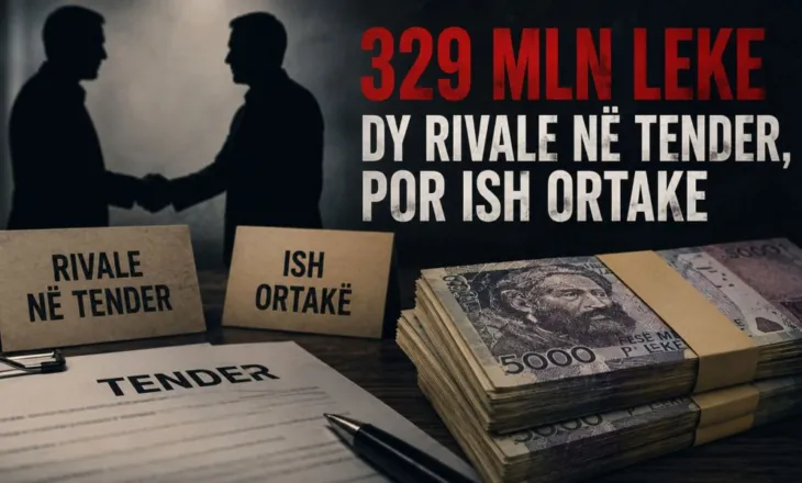 HIJE DYSHIMI MBI 329 MILIONË LEKË/ DY RIVALË NË TENDER, POR ISH-ORTAKË?