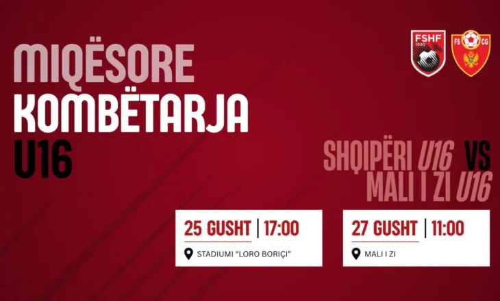 Kombëtarja U-16 zgjedh Malin e Zi për të testuar veten në dy miqësore