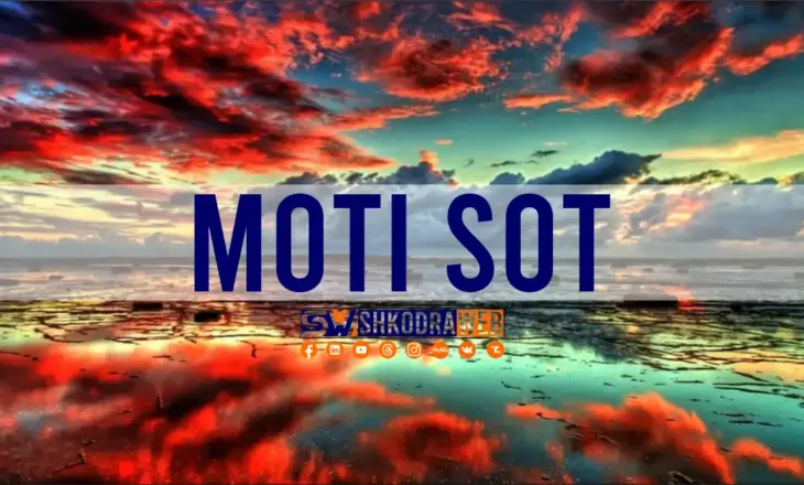 MOTI SOT – Parashikimi i sinoptikanëve për vendin tonë, për ditën e enjte, 6 gusht 2026…