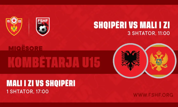 Shqipëria U-15 do të luajë dy miqësore kundër Malit të Zi në muajin shtator