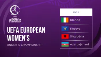 EURO U-17 për vajza/ Ndeshjet e raundit të parë të grupit B1 do të zhvillohen në Shqipëri