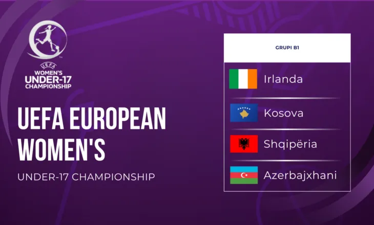 EURO U-17 për vajza/ Ndeshjet e raundit të parë të grupit B1 do të zhvillohen në Shqipëri