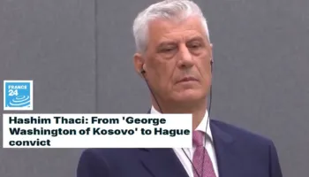 France 24”: Hashim Thaçi, nga “George Washington i Kosovës” në të dënuar të Hagës