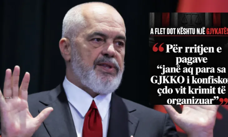 “Hata më vete”/ Rama: Historia e botës s’e ka parë që gjykatësi t’i marrë vetë paratë nga Thesari