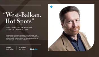 „West-Balkan.Hot.Spots“, ekspozita e austriakut Dr. Karl Bauer sjell Ballkanin e dikurshëm në KultPlus Caffe Gallery 
