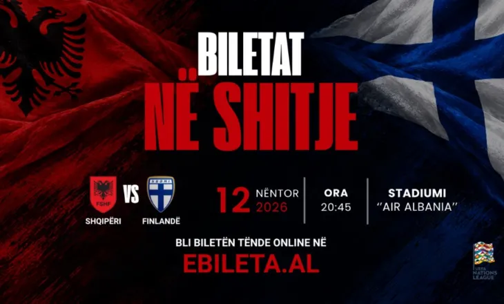 Liga e Kombeve/ Dalin në shitje një muaj para biletat për sfidën me Finlandën në “Air Albania”