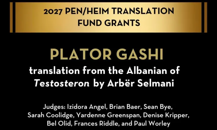Plator Gashi përzgjidhet fitues i grantit prestigjioz PEN/Heim për përkthimin e romanit “TESTOSTERON” të Arbër Selmanit në anglisht