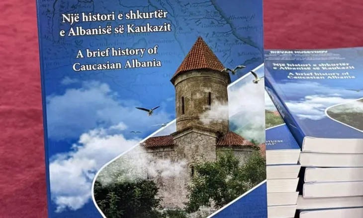 Shqipëri-Azerbajxhan, bashkëpunim akademik për njohjen e historisë së Albanisë së Kaukazit