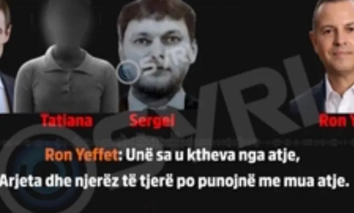 Skandali me përgjimet e reja/ Sapo u ktheva nga Afrika’, Ron Yeffet: Arjeta dhe njerëz të tjerë po punojnë me mua atje