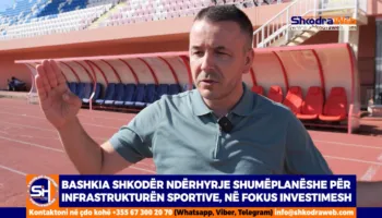 VIDEO – Infrastruktura sportive në fokusin e Bashkisë Shkodër, investime për disa sporte kuqeblu…